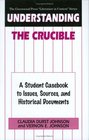 Understanding The Crucible A Student Casebook to Issues Sources and Historical Documents