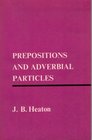 Prepositions and Adverbial Particles