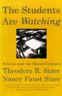 The Students Are Watching  Schools and the Moral Contract