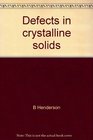 Defects in crystalline solids