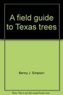 A field guide to Texas trees