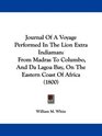 Journal Of A Voyage Performed In The Lion Extra Indiaman From Madras To Columbo And Da Lagoa Bay On The Eastern Coast Of Africa
