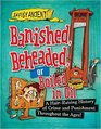 Banished Beheaded or Boiled in Oil A HairRaising History of Crime and Punishment Throughout the Ages
