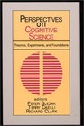 Perspectives on Cognitive Science Volume 1 Theories Experiments and Foundations