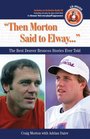 Then Morton Said to Elway The Best Denver Broncos Stories Ever Told