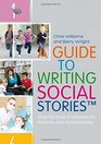 A Guide to Writing Social StoriesTM StepbyStep Guidelines for Parents and Professionals