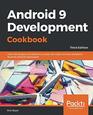 Android 9 Development Cookbook Over 100 recipes and solutions to solve the most common problems faced by Android developers 3rd Edition