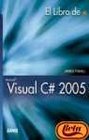 El libro de visual C 2005 / Teach Yourself Microsoft Visual C 2005 in 24 hours
