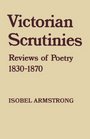 Victorian Scrutinies Reviews of Poetry 18301870