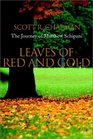 Leaves of Red and Gold The Journey of Matthew Schipani