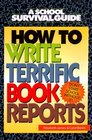 How to Write Terrific Book Reports (School Survival Guide)