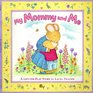 My Mommy and Me  A Lifttheflap Story