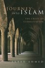 Journey into Islam the Crisis of Globalization