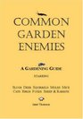 Common Garden Enemies