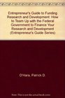 Funding Research and Development How to Team Up With the Federal Government to Finance Your R  D
