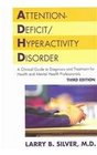 AttentionDeficit/Hyperactivity Disorder A Clinical Guide to Diagnosis and Treatment for Health and Mental Professionals