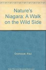 Nature's Niagara A Walk on the Wild Side