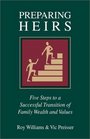 Preparing Heirs Five Steps to a Successful Transition of Family Wealth and Values