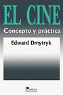 El Cine / On Filmmaking Concepto Y Practica/ Concept and Practice