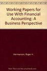 Working Papers for Use With Financial Accounting A Business Perspective