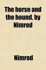 The horse and the hound by Nimrod