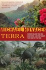 Terra Our 100MillionYearOld Ecosystemand the Threats That Now Put It at Risk