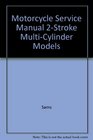 Motorcycle Service Manual 2Stroke MultiCylinder Models