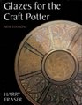 Ceramics Glazes for the Craft Potter