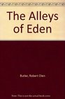 The Alleys of Eden A Novel