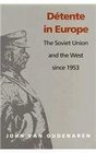 Detente in Europe The Soviet Union  The West Since 1953
