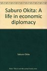 Saburo Okita A life in economic diplomacy