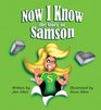 Now I Know The Story Of Samson