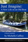 Just Imagine: A New Life on an Old Boat