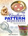 The Crafter's Pattern Sourcebook 1000 Classic Motifs for Every Craft from Around the World and Through the Ages