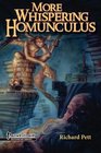 More Whispering Homunculus A guide to the vile whimsical disgusting bizarre horrific odd skincrawling and mildly disturbed side of fantasy gaming