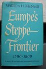 Europe's Steppe Frontier 15001800