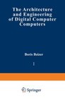 The Architecture and Engineering of Digital Computer Computers Vol 1