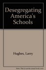 Desegregating America's Schools