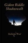 Gideon Biddle Shadowwalk