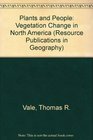 Plants and People Vegetation Change in North America