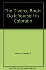 The Divorce Book Do It Yourself in Colorado