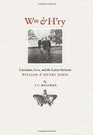 Wm  H'ry Literature Love and the Letters between Wiliam and Henry James