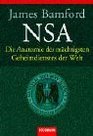 NSA Die Anatomie des mchtigsten Geheimdienstes der Welt