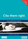 Cite Them Right The Essential Referencing Guide