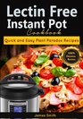 Lectrin Free Instant Pot Cookbook Quick and Easy Lectin Free Recipes  Plant Paradox Cookbook