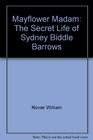 Mayflower Madam The Secret Life of Sydney Biddle Barrows