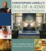 Christopher Lowell's OneofaKind Decorating Projects Fast  Flexible Ways to Personalize Your Home