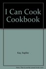 I Can Cook Cookbook
