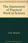 The Assessment of Practical Work in Science