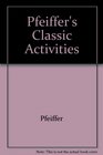 Pfeiffer's Classic Activities Set of Seven